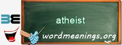 WordMeaning blackboard for atheist